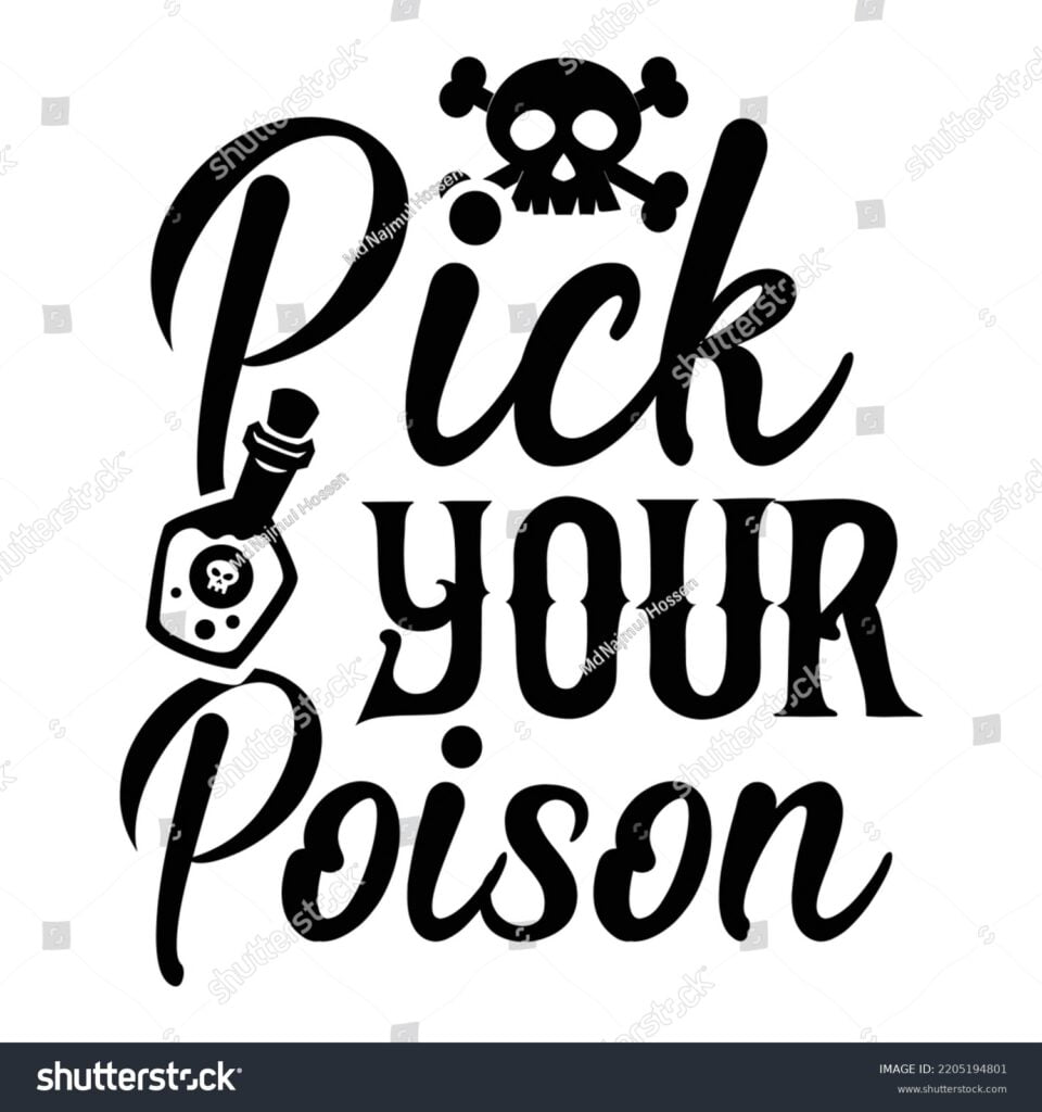 102 Pick Your Poison Images Stock Photos Vectors Shutterstock