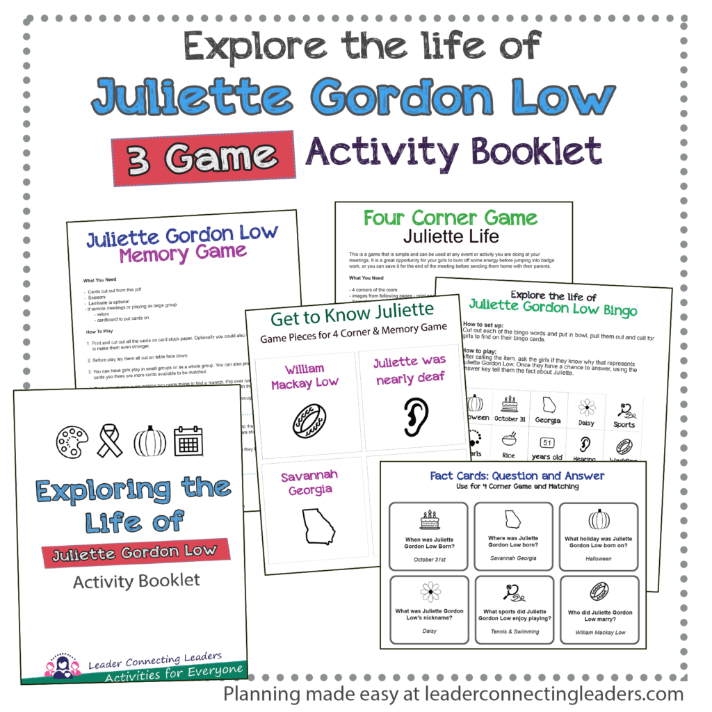 3 Games To Explore The Life Of Juliette Gordon Low Activity Booklet Leader Connecting Leaders