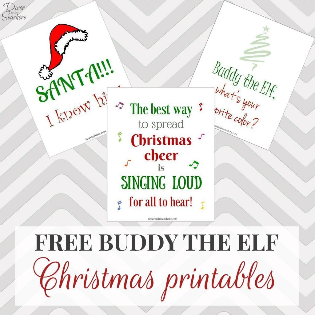 Free Elf Printables Decor By The Seashore Elf Printables Elf Christmas Tree Elf Movie Quotes