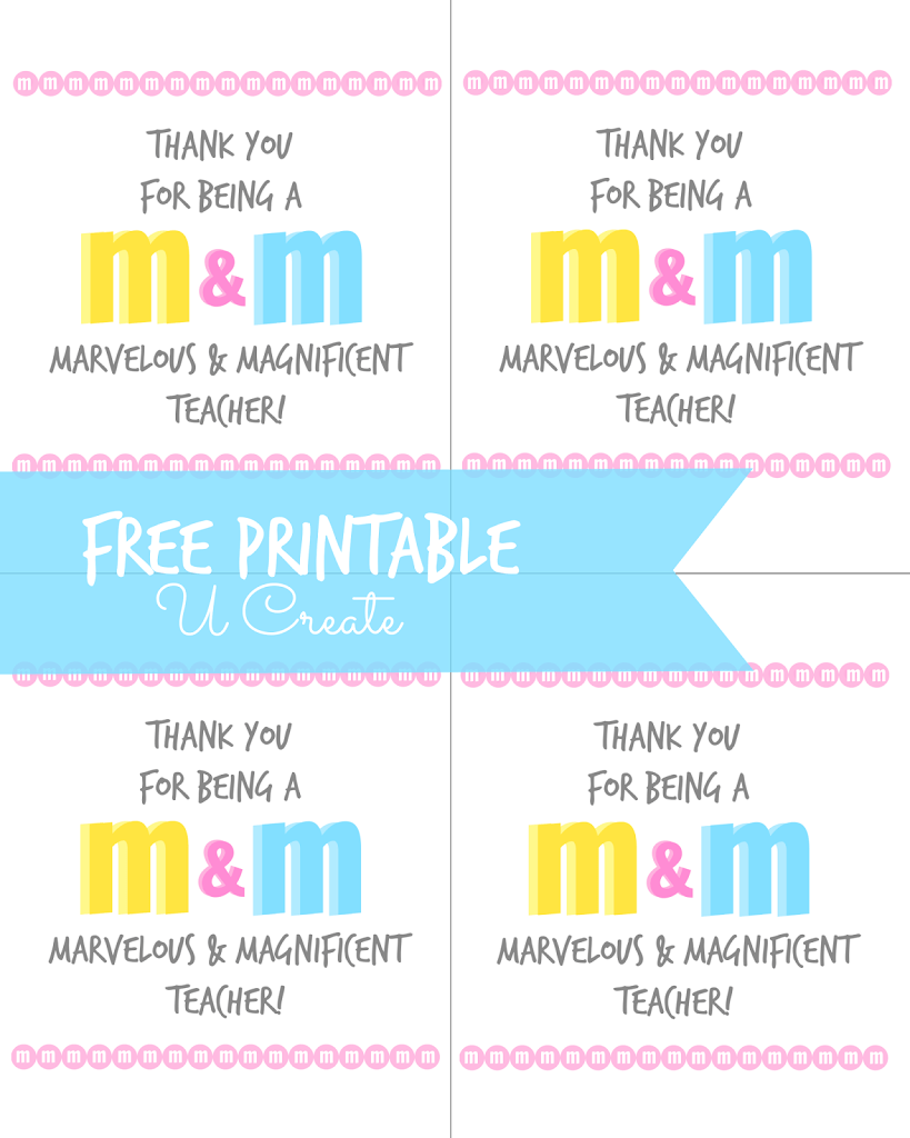 M M Teacher Appreciation Printable U Create Teacher Appreciation Printables Appreciation Printable Teacher Gift Tags